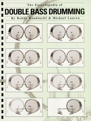cover image of The Encyclopedia of Double Bass Drumming (Music Instruction)